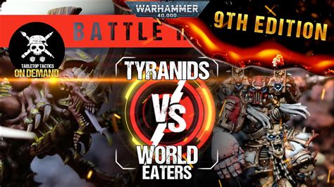 Tyranids Vs World Eaters 2000pts Warhammer 40 000 Battle Report Tabletop Tactics