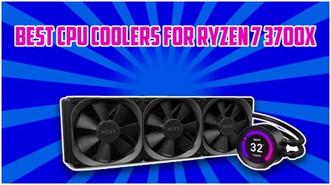 5 Best Cpu Coolers For Ryzen 7 3700x In 20222023 Youtube