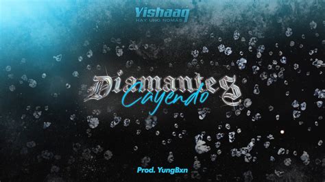 YISHAAQ DIAMANTES CAYENDO FT YUNGBXN VISUALIZER LYRICS YouTube