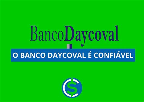 O Banco Daycoval Confi Vel Veja Servi Os Vantagens E Mais