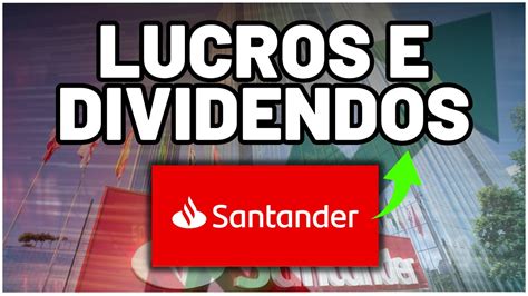 Santander Investir Agora Ou Aguardar An Ncio Duplo De Dividendos E