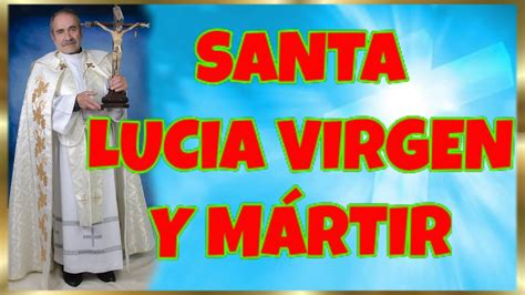 348 SANTA LUCIA VIRGEN Y MÁRTIR 2022 4K YouTube