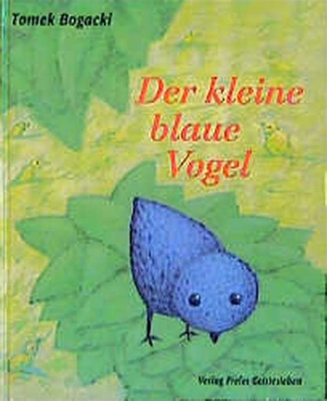 Der Kleine Blaue Vogel Tomek Bogacki B Cher Bei Litnity