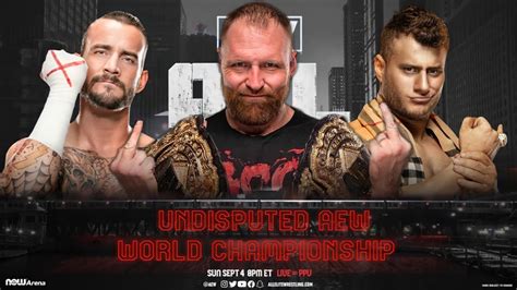 Aew All Out 2022 Jon Moxley © Vs Cm Punk Vs Mjf Confirmed