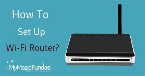 If You Want To Learn How To Use The Wifi Router By Setting Up On Your Own Then This Post Would