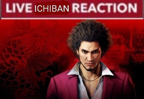 Live Ichiban Reaction Reaction Pictures Silly Memes Memes