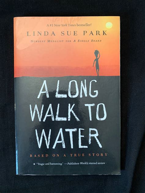 A Long Walk To Water Based On A True Story By Linda Sue Park