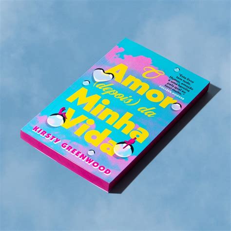 O Amor Depois Da Minha Vida - O amor (depois) da minha vida (Edição especial) - Kirsty Greenwood ...