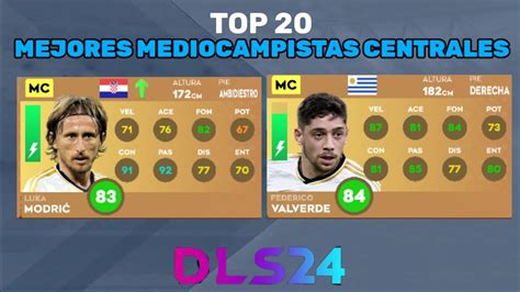 TOP 20 MEJORES MEDIOCAMPISTAS CENTRALES EN DLS 24 Ft Valverde De