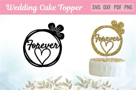 Forever Love Wedding Cake Topper Svg Graphic By Becraftydigital