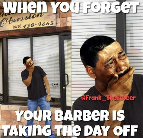 Barber Image By Darrick Bryant On Barbering Humor Humor Franks