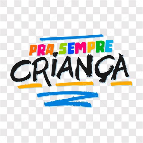 Lettering Texto Do Dia Das Crianças Pra Sempre Criança Colorido EPS