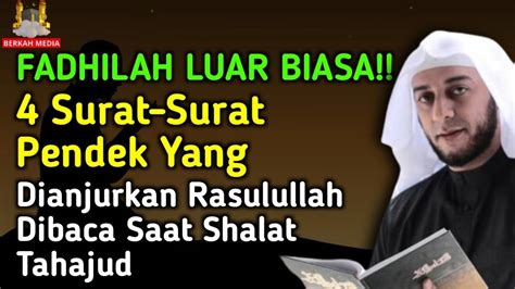 BANYAK YANG BELUM TAU 4 Surat Surat Pendek Yang Dianjurkan