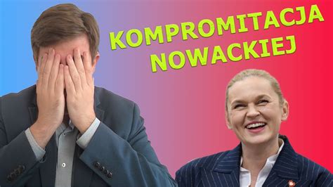 Kompromitacja Nowackiej Jak Mog A Tak Powiedzie Youtube