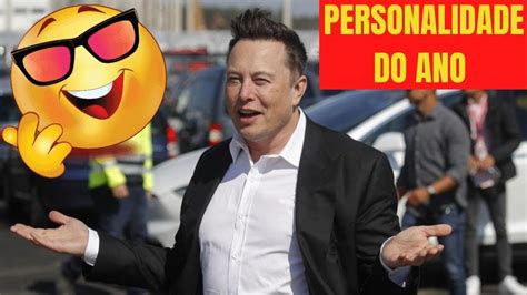 Elon Musk Eleito Personalidade Do Ano Pela Revista Time Youtube