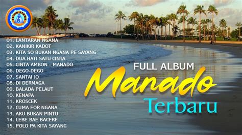 Full Album Manado Terbaru Lagu Manado Terbaru Lagu Manado Terbaru