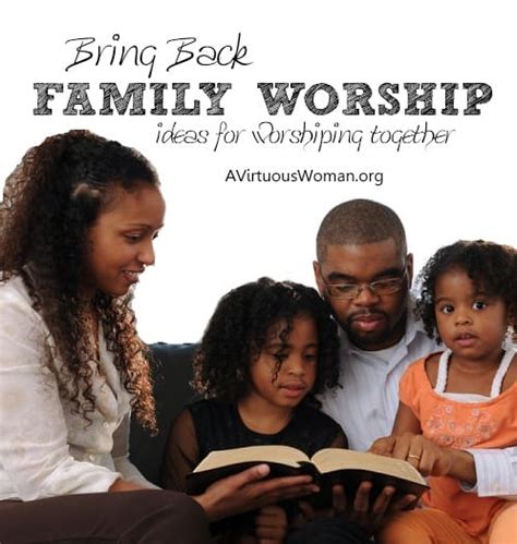 Ideas for Family Worship - A Virtuous Woman