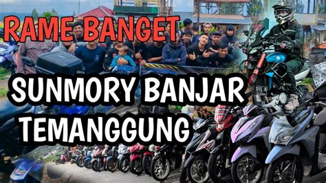 SUNMORI BERASA TOURINGBANJAR TEMANGGUNG RAME BAGETT VIEW TERINDAH DI