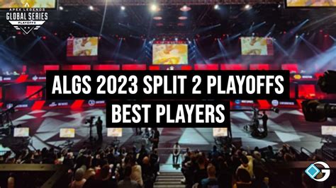 The Best Players In ALGS 2023 Split 2 Playoffs GameRiv