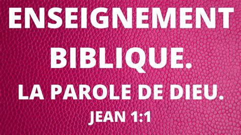 ÉTUDE BIBLIQUE AU COMMENCEMENT ÉTAIT LA PAROLE LA PAROLE ÉTAIT AVEC