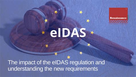 The Impact Of The Eidas Regulation And Understanding The New Requirements Renaissance It