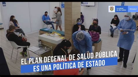 El Plan Decenal De Salud Pública 2022 2031 Es Una Política De Estado