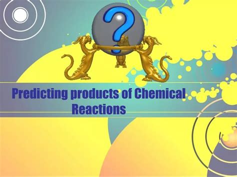 Ppt Predicting Products Of Chemical Reactions Powerpoint Presentation