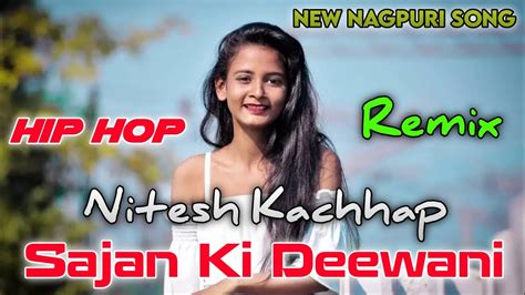 Sajan Ki Deewani New Nagpuri Dj Song 2022 Nagpuri Dj Remix 2022