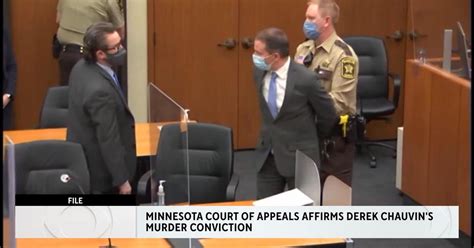 Minnesota Court Of Appeals Affirms Derek Chauvins Murder Conviction