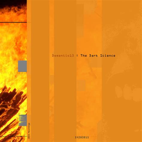 The Dark Science Dementio13 Dxiii Recordings Archive