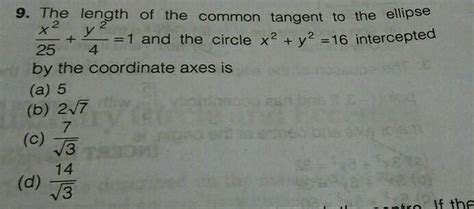 The Length Of The Common Tangent To The Ellipse Frac X 2 25 Frac Y 2