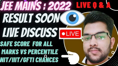 Jee Mains 2022 Result Soon Live Checking Safe Score NIT IIIT GFTI