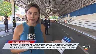 Jornal Vanguarda Cresce N Mero De Acidentes Mortes Em Taubat