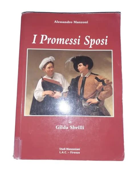 I Promessi Sposi Alessandro Manzoni A Cura Di Gilda Sbrilli L A C