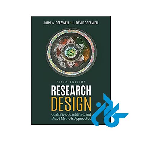 کتاب Research Design Qualitative Quantitative And Mixed Methods