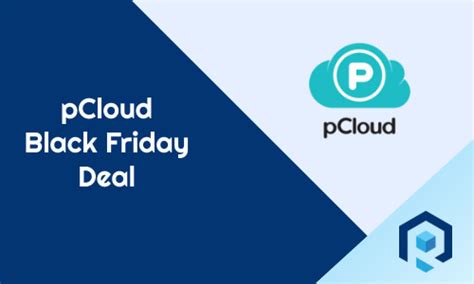 PCloud Black Friday Deal Up To 80 Off On Lifetime Plans RiansTech