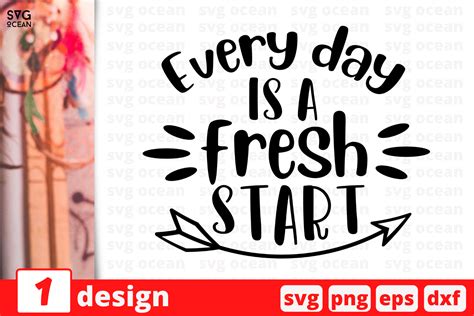 Every Day Is A Fresh Start Inspiration Quotes Cricut Svg By Svgocean