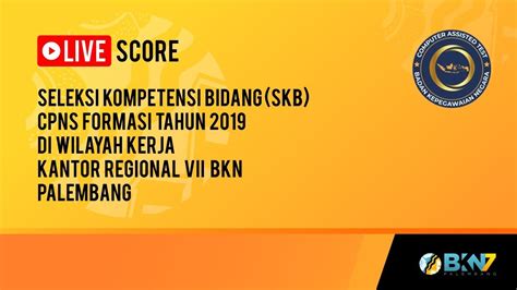 Live Score Skb Cpns Formasi Tahun Titik Lokasi Upt Bkn Jambi