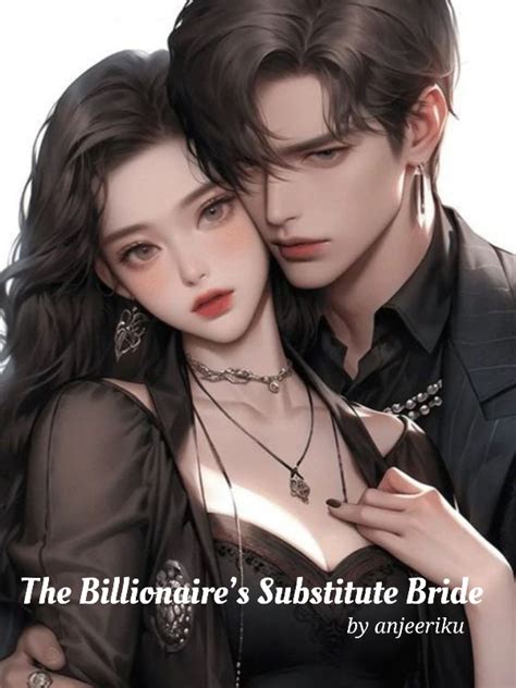 Read The Billionaires Substitute Bride Anjeeriku Webnovel