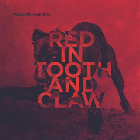 Red in Tooth and Claw | Madder Mortem