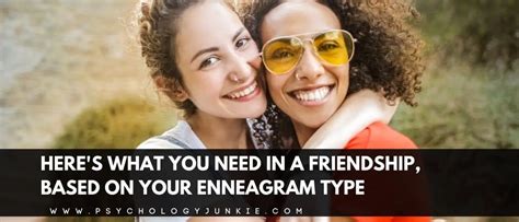 Heres What You Need In A Friendship Based On Your Enneagram Type