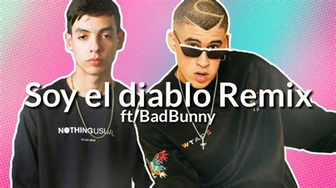 Soy El Diablo Remix Natael Cano Ft Bad Bunny Youtube