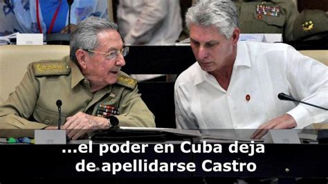 ¿quién Es Miguel Díaz Canel El Nuevo Presidente De Cuba Faro De Vigo