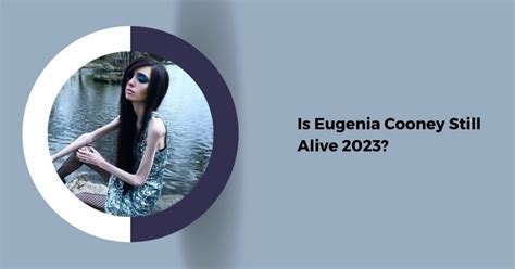 Is Eugenia Cooney Still Alive 2023 A Controversial Online Presence And