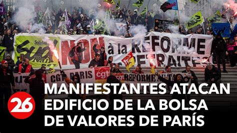 Francia Manifestantes Atacaron El Edificio De La Bolsa De Valores De