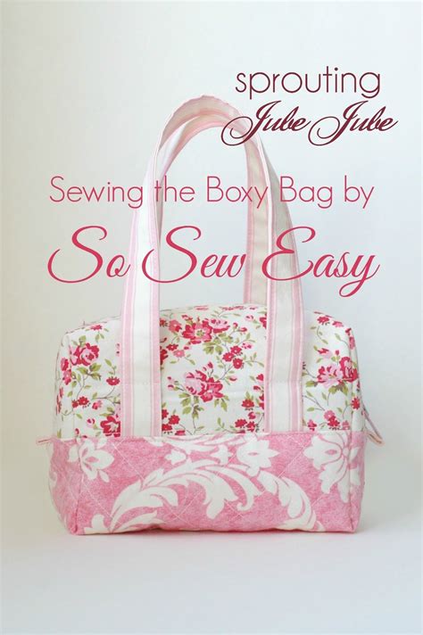 Sprouting Jubejube Boxy Bag By So Sew Easy Sewing Handbag Sewing Purses Sewing Bag Sewing