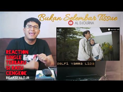 New Single Selfi Yamma Bukan Selembar Tissue Reaction Spesial Al