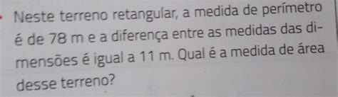 Solved Neste Terreno Retangular A Medida De Per Metro Algebra