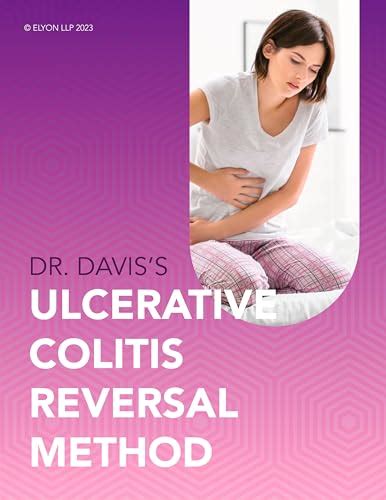 Dr Davis S Ulcerative Colitis Reversal Method By Elyon LLP Goodreads