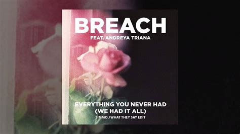 Breach Everything You Never Had We Had It All Simmo J What They